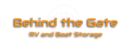 Behind The Gate | RV and Boat Storage